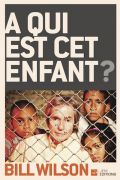 A qui est cet enfant?