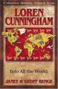 Loren Cunningham - Into all the world
