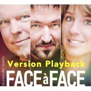 Face à Face, au pays des vivants / Playback