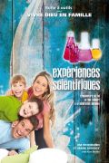 Expériences scientifiques - Vivre Dieu en famille