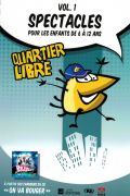 Spectacle pour les enfants Vol 1. Quartier Libre