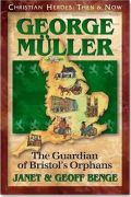George Müller - The Guardian of Bristol's Orphans