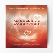 Au coeur de l'adoration