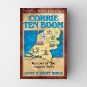 Corrie Ten Boom - Keeper of the Angel's den