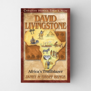 David Livingstone - Africa's Trailblazer