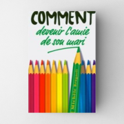 Comment devenir l'amie de son mari