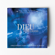 Dieu tu es grand