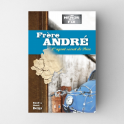 Frère André – L'agent secret de Dieu