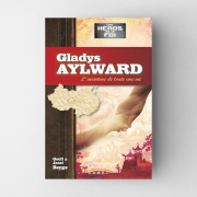 Gladys Aylward - L'aventure de toute une vie