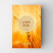 La bonté de Dieu - Nature et caractère de Dieu