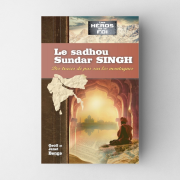 Sadhou Sundar Singh - Des traces de pas sur les montagnes