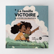 Le mystère des bracelets - La famille Victoire