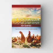 Le poulailler et autres lieux saints