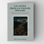 La vérité dans ce monde ébranlé