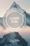 La crainte de Dieu - Nature et caractère de Dieu