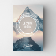 La crainte de Dieu - Nature et caractère de Dieu