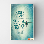 Oser vivre sur la corde raide