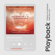 Au coeur de l'adoration / Playback