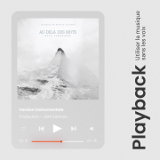 Au-delà des mots / Playback