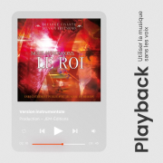 Nous annonçons le Roi / Playback