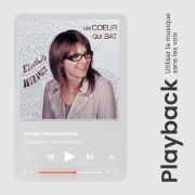Un coeur qui bat / playback