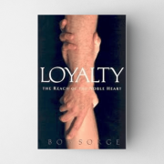 Loyalty - The reach of the noble heart